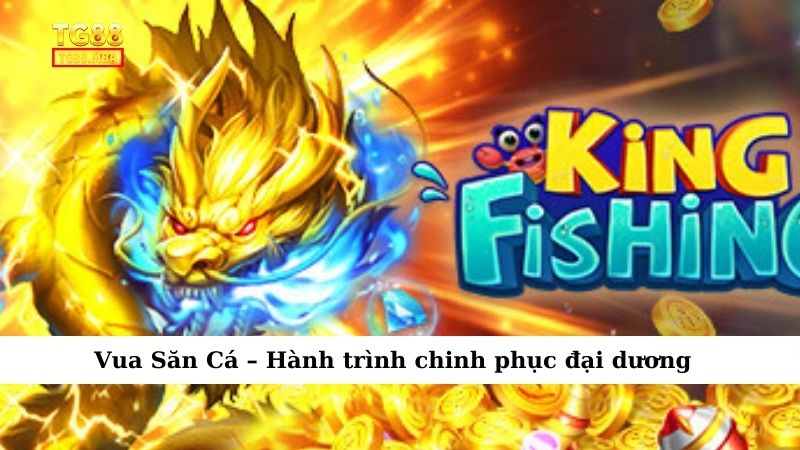 Vua Săn Cá